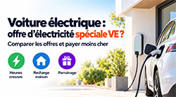 Meilleure offre d'électricité pour voiture électrique : comparatif et économies