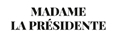 coupon promotionnel Madame la Presidente