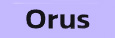 orus