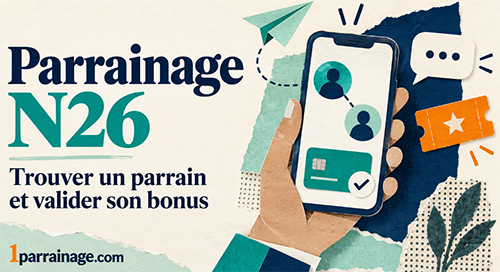 comment parrainer ou trouver un parrain N26 guide 2026 compte bancaire